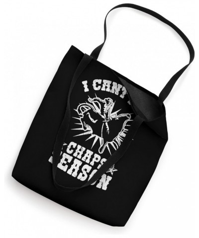 It´s Chaps Season Western Texas Cowboy Rodeo Bull Riding Tote Bag $14.79 Totes