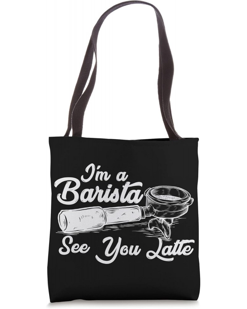 Barista Art Coffeemaker Coffee Beans Portafilter - Barista Tote Bag $10.78 Totes