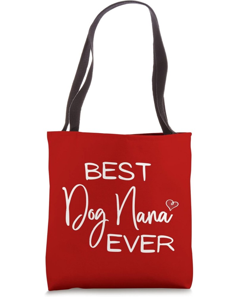 Best Dog Nana Ever Show Love to Dog Grandma Tote Bag $10.80 Totes