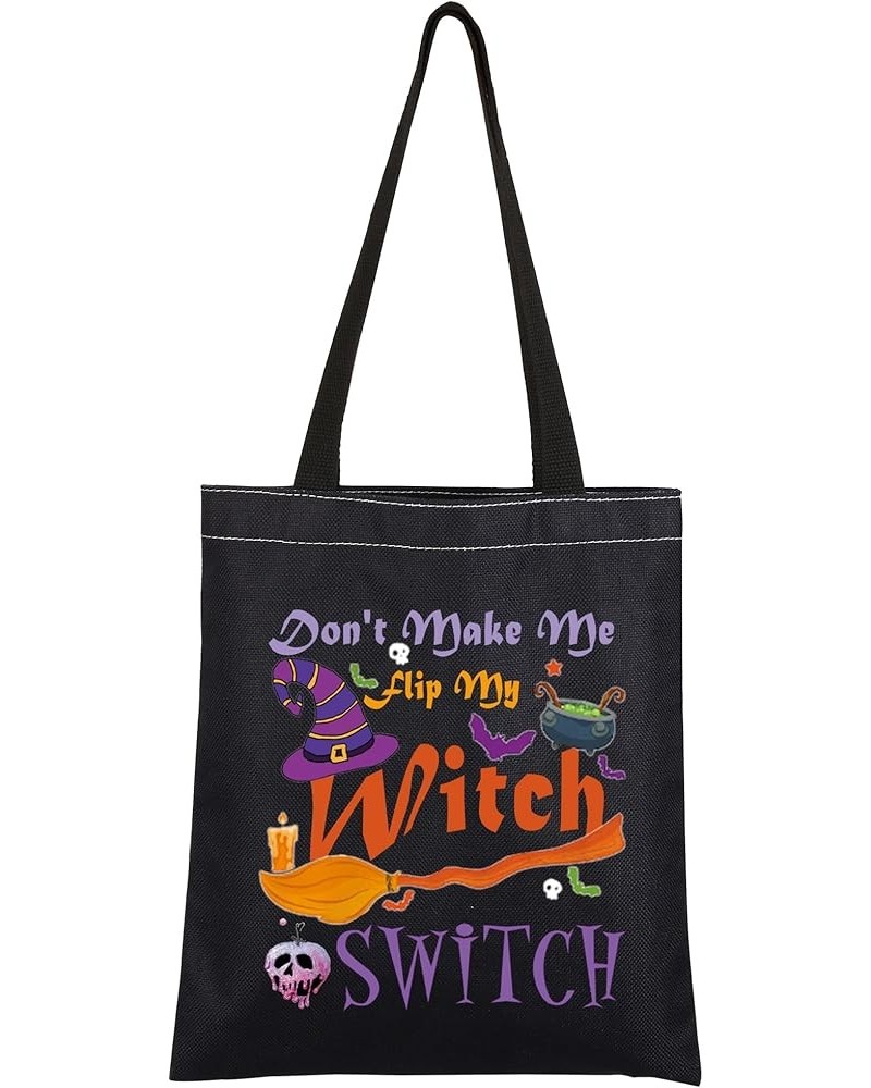 Witch Gifts Don't Make Me Flip My Witch Switch Spooky Tote bag Witchy Stuff Witch Sisters Gift Halloween Party Favor Hallowee...