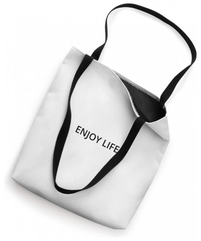 Enjoy life Tote Bag $13.05 Totes