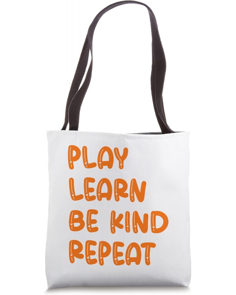 Play Learn Be Kind Repeat Kindness Day 2023 Unity Day Orange Tote Bag $12.25 Totes