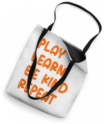 Play Learn Be Kind Repeat Kindness Day 2023 Unity Day Orange Tote Bag $12.25 Totes