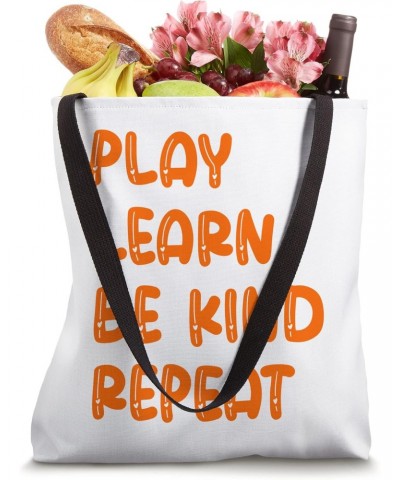 Play Learn Be Kind Repeat Kindness Day 2023 Unity Day Orange Tote Bag $12.25 Totes