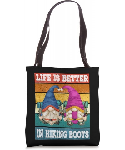 Funny Gnome Life Is Better In Hiking Boots Hiker Mom And Dad Tote Bag $13.34 Totes