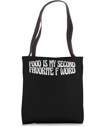 Food Is My Second Favorite F Word |--- Tote Bag $14.99 Totes