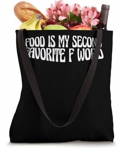 Food Is My Second Favorite F Word |--- Tote Bag $14.99 Totes