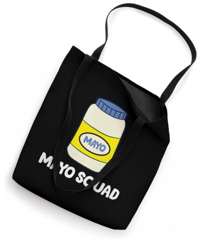 Mayonnaise - Mayo Squad Tote Bag $11.58 Totes