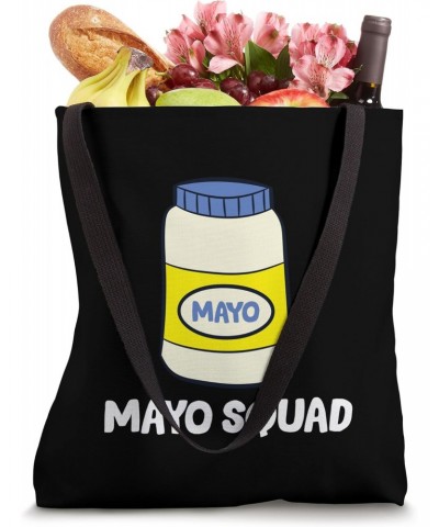 Mayonnaise - Mayo Squad Tote Bag $11.58 Totes