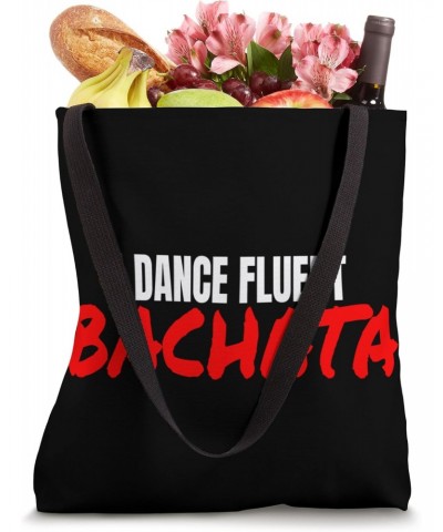 Bachata Dance Salsa Cumbia Merengue I Dance Fluent Bachata Tote Bag $10.56 Totes