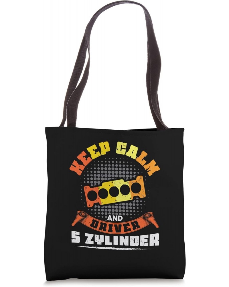 Keep Calm and drive 5 Cylinder - 5 Cylinder 1 2 4 5 3 Tuning Tote Bag $12.90 Totes