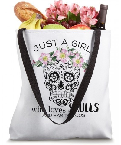 Just A Girl Who Loves Skulls And Has Tattoos Tote Bag $12.50 Totes