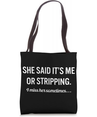 Funny Hobby Stripping Quote Guy Saying Tote Bag $10.75 Totes