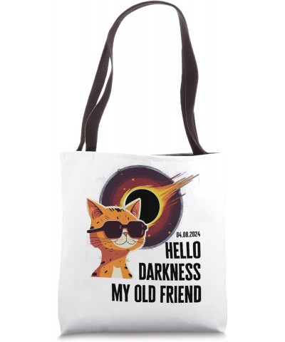 Hello Darkness My Old Friend Cat Solar Eclipse 2024 Funny Tote Bag $13.43 Totes