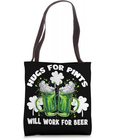 Hugs for Pints will work for beer Tote Bag $10.54 Totes