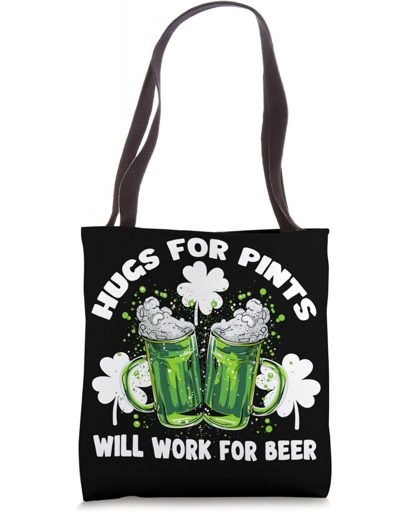 Hugs for Pints will work for beer Tote Bag $10.54 Totes