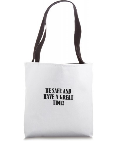 Be safe and have a great time! Tote Bag $14.21 Totes