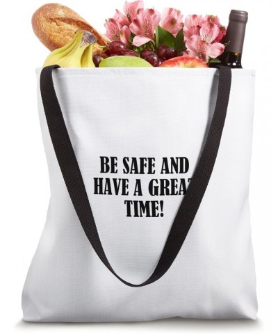 Be safe and have a great time! Tote Bag $14.21 Totes