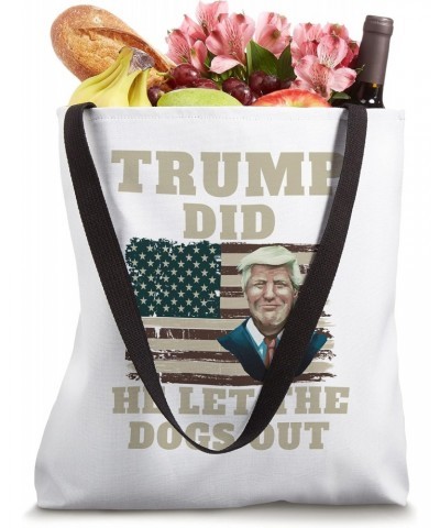 Funny Donald Trump - Trump Did He Let The Dogs Out USA Flag Tote Bag $12.00 Totes