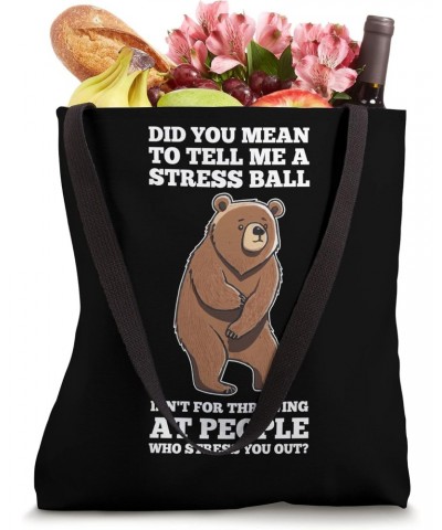 Did you mean to tell me a Sarcastic Bear Tote Bag $12.32 Totes