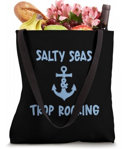 Salty Seas And Trop Rocking - Island Trop Rock And Sailing Tote Bag $12.00 Totes