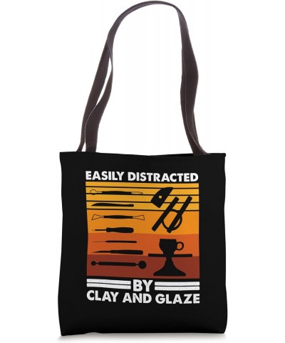 Easily Distracted By Clay And Glaze, Pottery Tote Bag $14.24 Totes