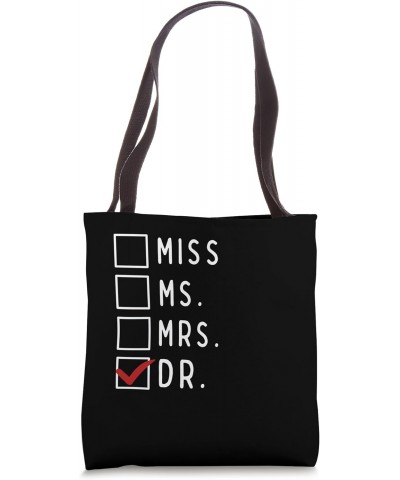 It's Not Miss Ms Mrs It's Dr Actually Doctor Tote Bag $13.67 Totes