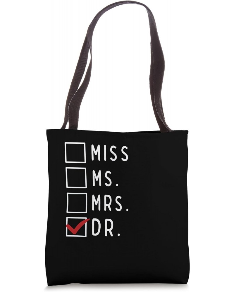 It's Not Miss Ms Mrs It's Dr Actually Doctor Tote Bag $13.67 Totes