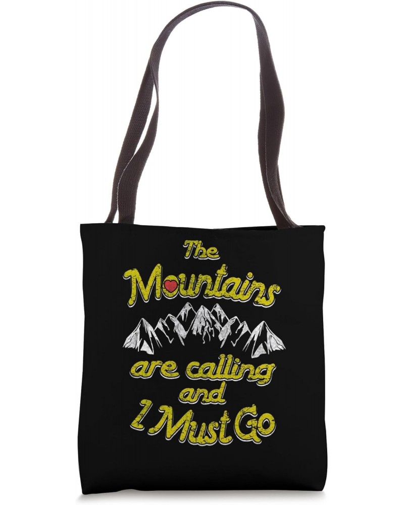 The Mountains are calling and I must go Tote Bag $11.75 Totes