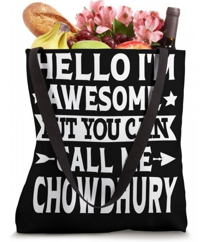 Chowdhury Surname Family Team Last Name Call Me Chowdhury Tote Bag $11.76 Totes