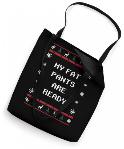 My Fat Pants Are Ready Christmas Food Xmas Foodie Chubby Tote Bag $10.81 Totes