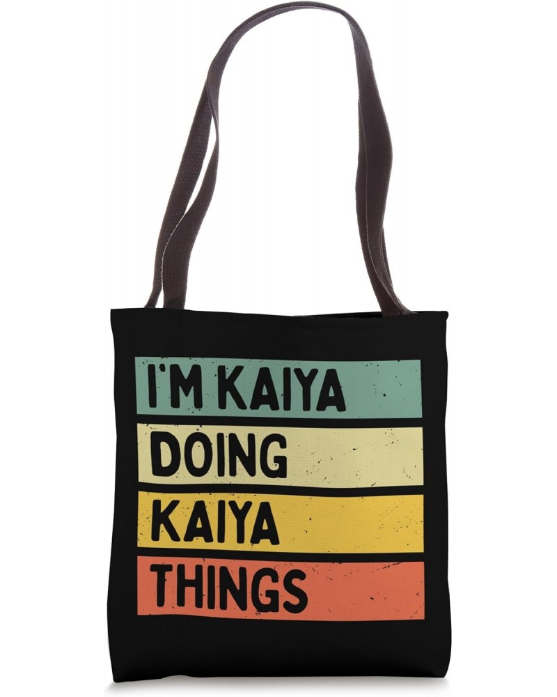 I'm Kaiya Doing Kaiya Things Funny Personalized Quote Tote Bag $13.19 Totes