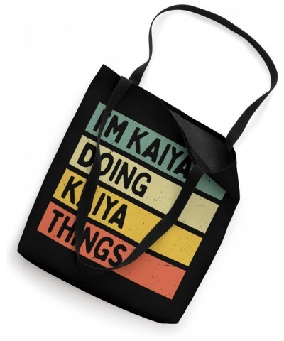 I'm Kaiya Doing Kaiya Things Funny Personalized Quote Tote Bag $13.19 Totes