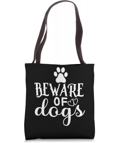 Beware Of Dogs Rescue Pet Adoption Dog Shelter Forever Home Tote Bag $13.44 Totes