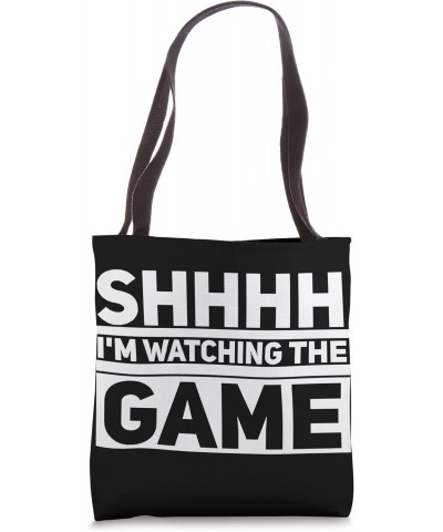 Shhhh I'm Watching the Game Tote Bag $11.28 Totes