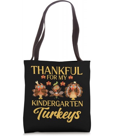 Thankful For My Kindergarten Turkeys Kindergarten Teacher Tote Bag $10.34 Totes