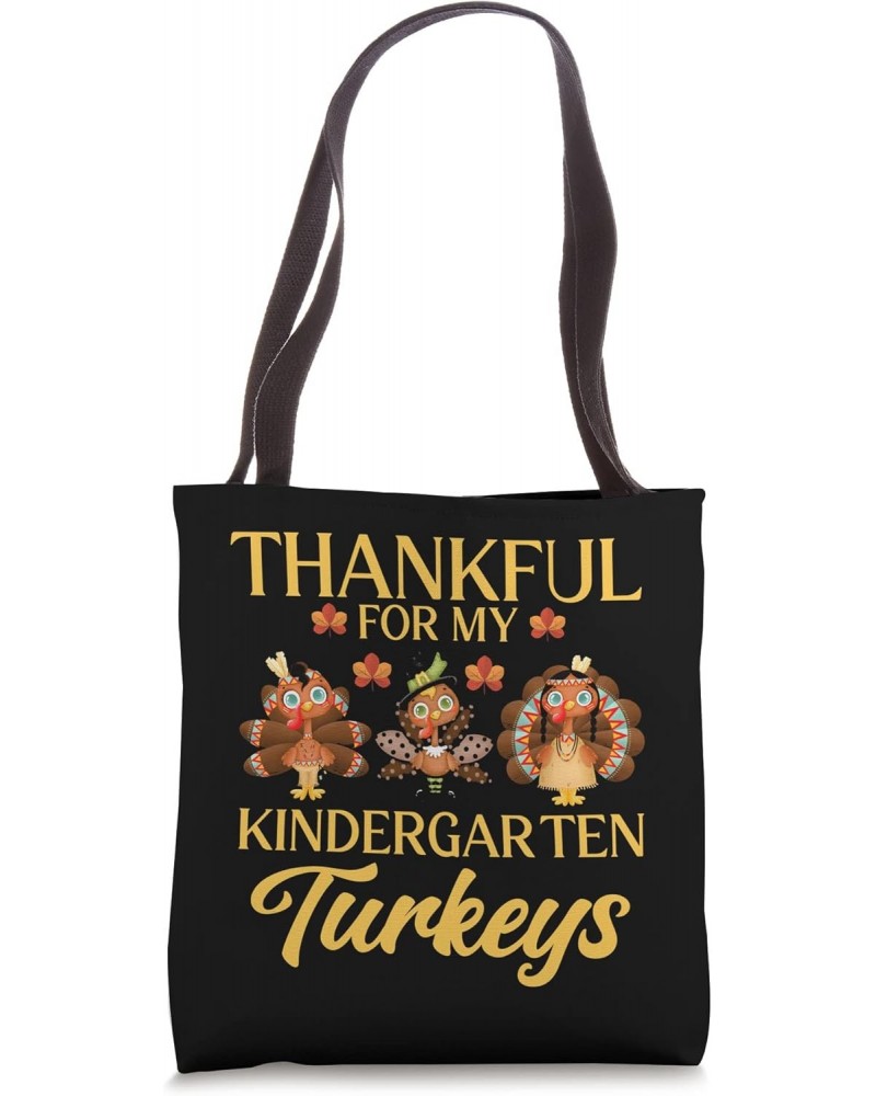 Thankful For My Kindergarten Turkeys Kindergarten Teacher Tote Bag $10.34 Totes