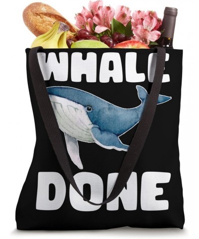 Whale Done Funny Well Done English Quote Tote Bag $13.80 Totes