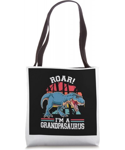 Roar! I'm a Grandpasaurus Grandpa Tote Bag $16.51 Totes