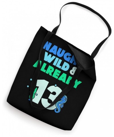 Naughty Wild & Already 13 Birthday Seahorse Tote Bag $13.80 Totes